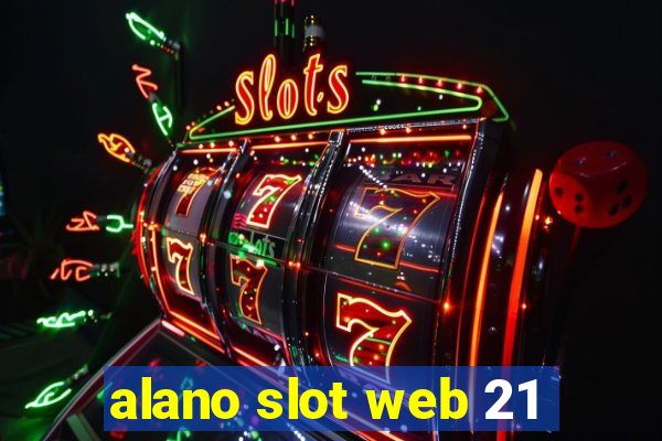 alano slot web 21